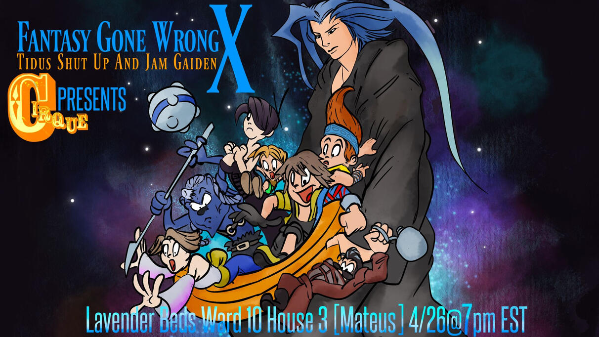 April 2026: Fantasy Gone Wrong X: Tidus Shut Up and Jam Gaiden (Coming Soon!)